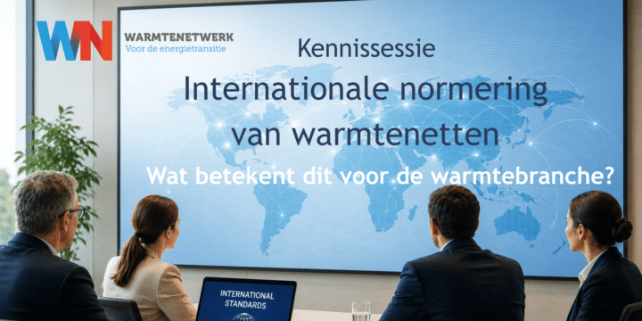 Kennissessie internationale normering van warmtenetten